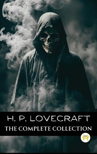 H. P. Lovecraft: The Complete Collection