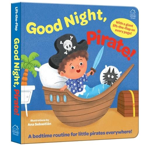 Sleep Tight, Pirate! (Lift the Flap)
