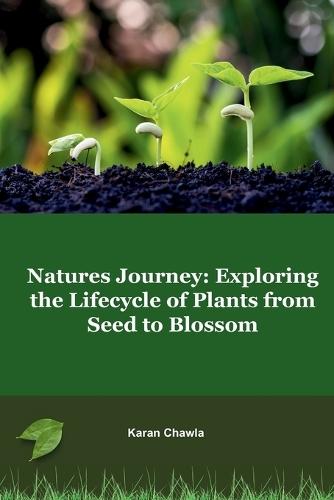 Nature's Journey: Exploring the Lifecycle of Plants from Seed to Blossom
