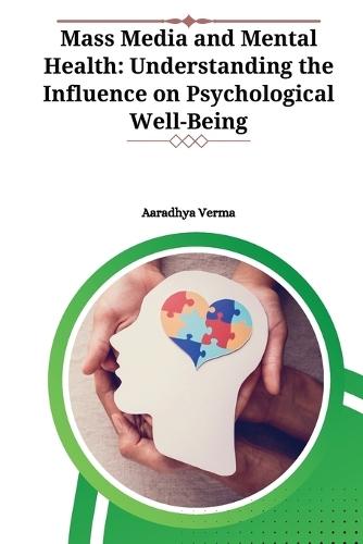 Mass Media and Mental Health: Understanding the Influence on Psychological Well-Being