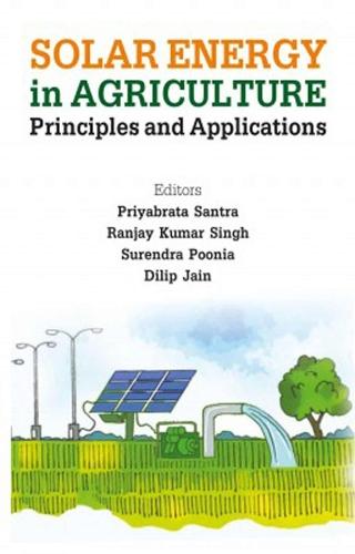 Solar Energy in Agriculture: Principles and Applications
