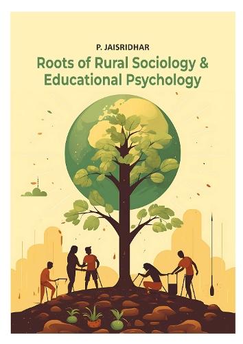 Roots of Rural Sociology & Educational Psychology