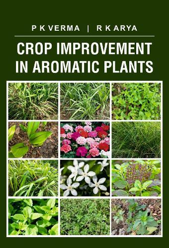 Crop Improvement in Aromatic Plants