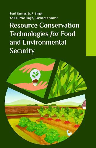 Resource Conservation Technologies for Food and Environmental Security