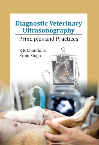 Diagnostic Veterinary Ultrasonography: Principles and Practices