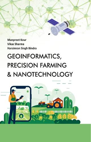 Geoinformatics, Precision Farming & Nanotechnology