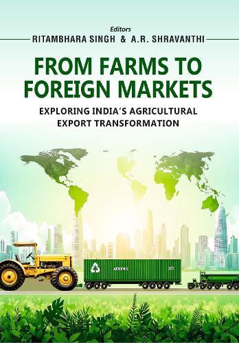 From Farms to Foreign Markets: Exploring India's Agricultural Export Transformation
