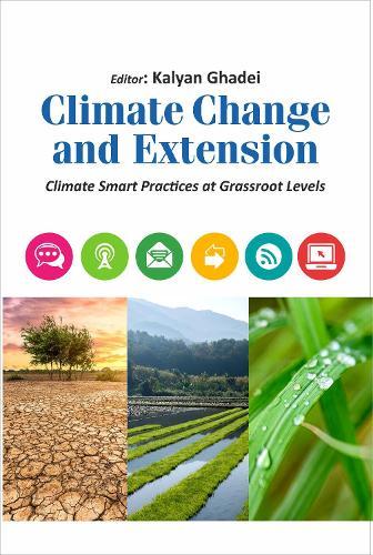 Climate Change and Extension: Climate Smart Practices at Grassroot Levels