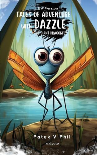 Tales of Adventure with Dazzle the Giant Dragonfly