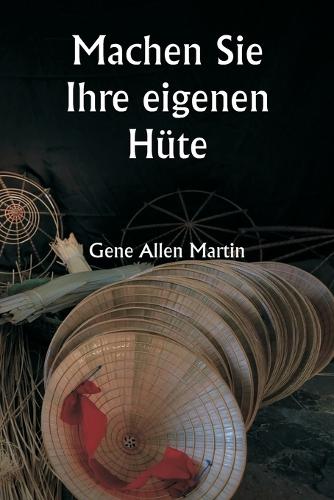 Machen Sie Ihre eigenen H�te