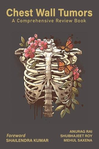 Chest Wall Tumors: A Comprehensive Review Book