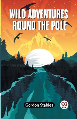 Wild Adventures round the Pole (Edition2023)