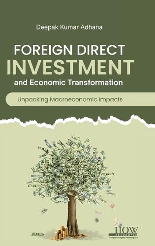 Foreign Direct Investment and Its Impact on Macroeconomic Variables