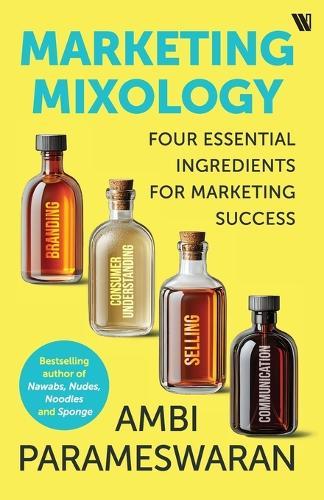 Marketing Mixology: Four Essential Skills for Marketing Success