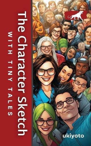 The Character Sketch with Tiny Tales (EditionEdition 1)
