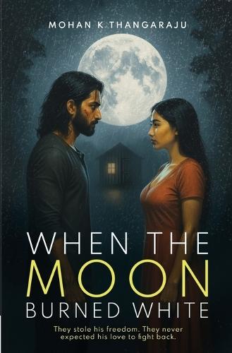 When the Moon Burned White