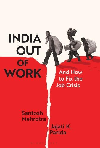 India Out of Work: And How to Fix the Job Crisis