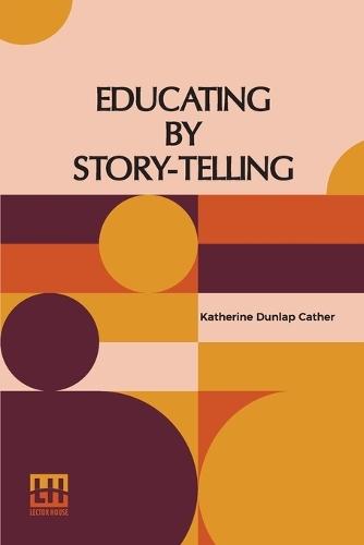 Educating By Story-Telling (Edition0)