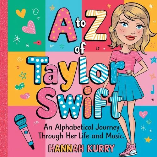 From A to Z: An Alphabetical Journey of Taylor Swift