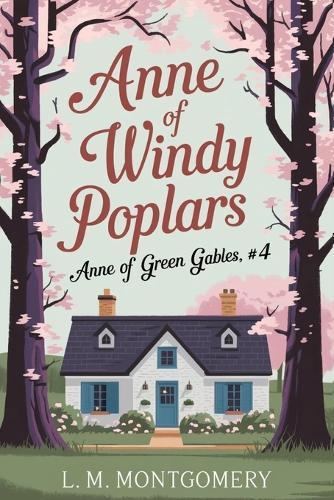 Anne of Windy Poplars .