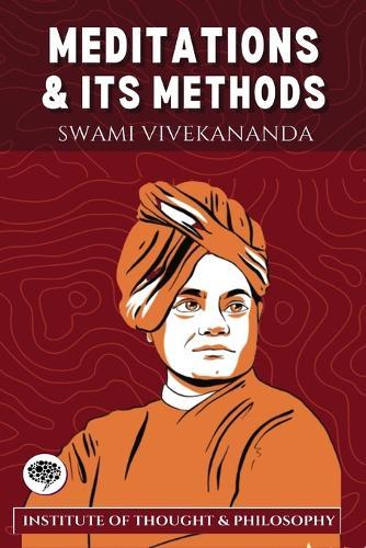 Meditation and its methods.