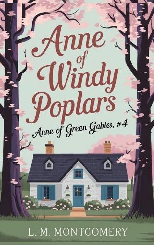 Anne of Windy Poplars .