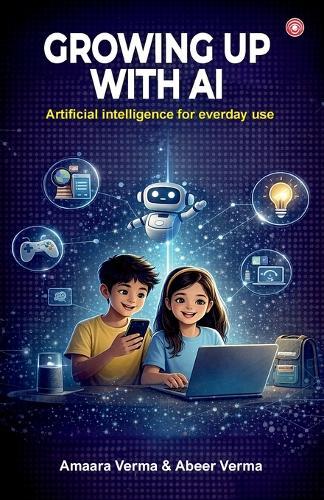 Growing Up with AI: Artificial intelligence for Everyday Use