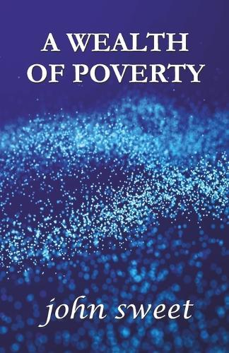A WEALTH OF POVERTY