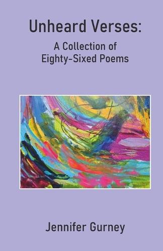 Unheard Verses: A Collection of Eighty-Sixed Poems