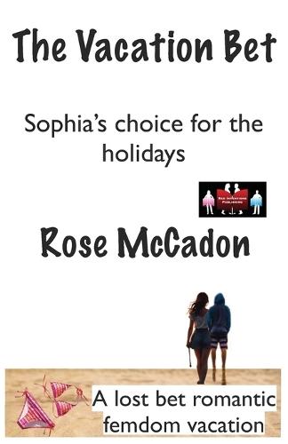 The Vacation Bet - Sophia’s choice for the holidays