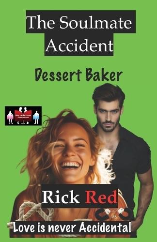 The Soulmate Accident - Dessert Baker