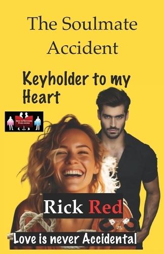The Soulmate Accident - Keyholder to my Heart
