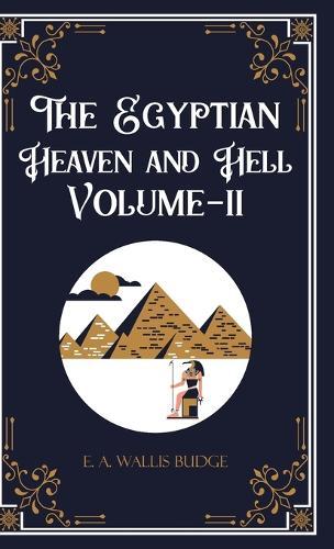 The Egyptian Heaven and HellVolume-II (Edition1st)