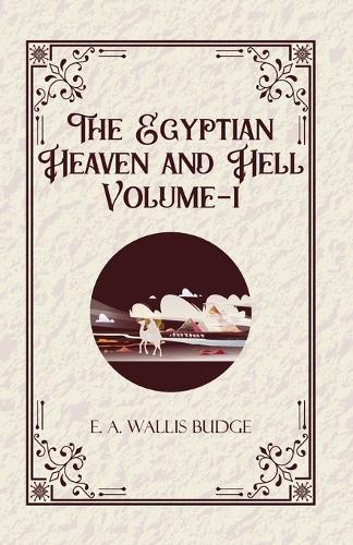 The Egyptian Heaven and Hell Volume-I (Edition1st)