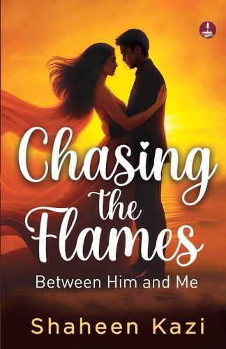 Chasing the Flames