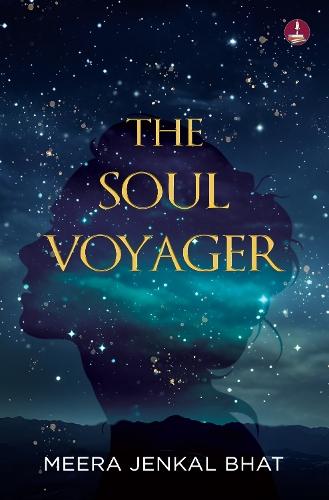 The Soul Voyager: Magical Stories to guide you from Darkness to Light