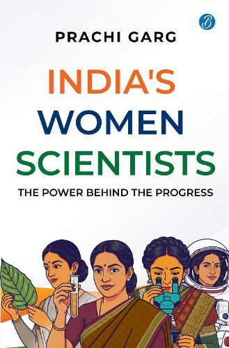 India's Women Scientists: The Power behind the Progress | Indian Women in STEM | Trailblazers Who Broke Barriers and Rebuilt the World | Anandibai Joshi, Kalpana Chawla, Kamala Sohonie, Asima Chatterjee