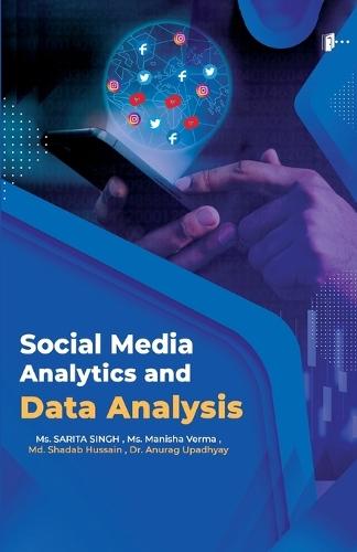 SOCIAL MEDIA ANALYTICS AND DATA ANALYSIS (Edition1)
