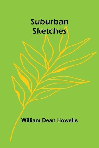 Suburban Sketches