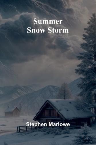 Summer Snow Storm