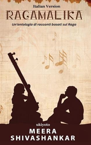 Ragamalika: Un'Antologia Di Racconti Basati Sul Raga