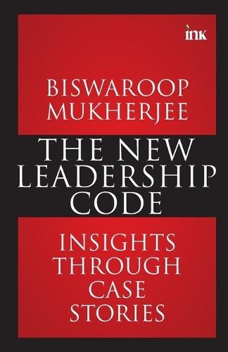 The New Leadership Code- Insights through Case Stories