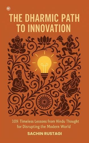 The Dharmic Path to Innovation