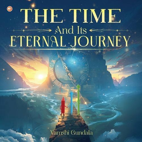 The Time And Its Eternal Journey