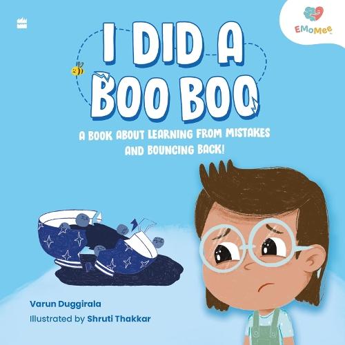 I Did a Boo Boo: A Book about Learning from Mistakes and Bouncing Back!