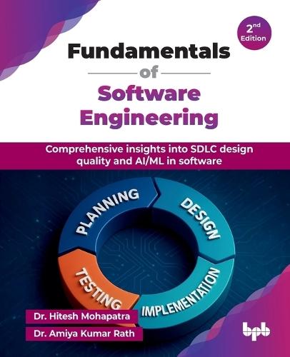 Fundamentals of Software Engineering: Comprehensive insights into SDLC design quality and AI/ML in software