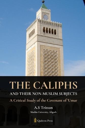 The Caliphs and their Non-Muslim Subjects (Edition1)