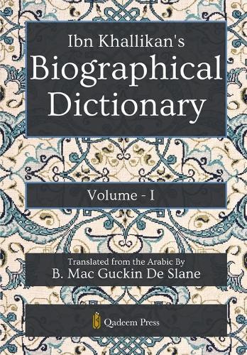 Ibn Khallikans Biographic Dictionary, Vol. 1 (Edition1)
