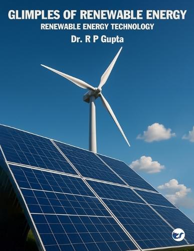 Glimpses of  Renewable Energy: Renewable Energy Technology
