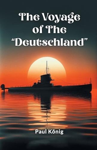 The Voyage of the ""Deutschland"" (Edition2024)